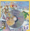 Down Through the Chimney [With CD (Audio)] - Kim Mitzo Thompson, Karen Mitzo Hilderbrand, R.W. Alley