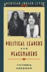 Political Leaders and Peacemakers - Victoria Sherrow