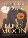 Killing Moon - Rebecca York