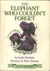 The Elephant Who Couldn't Forget - Faith McNulty, Marc Simont