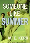 Someone Like Summer - M. E. Kerr