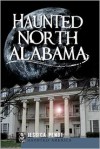 Haunted North Alabama - Jessica Penot