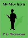 My Man Jeeves (MP3 Book) - P.G. Wodehouse, Simon Prebble