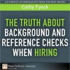 The Truth about Background and Reference Checks When Hiring - Cathy Fyock