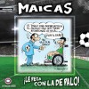 Maicas, le pega con la de palo - Eduardo Maicas