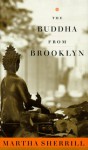 The Buddha from Brooklyn - Martha Sherrill