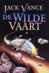 De Wilde Vaart - Jack Vance, Annemarie van Ewyck