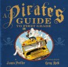A Pirate's Guide to First Grade - James Preller, Greg Ruth