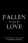 Fallen in Love: A Fallen Novel in Stories - Lauren Kate, Justine Eyre