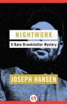 Nightwork (The Dave Brandstetter Mysteries) - Joseph Hansen