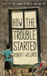 How the Trouble Started - Robert Williams