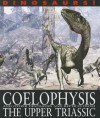 Coelophysis and Other Dinosaurs and Reptiles from the Upper Triassic - David West