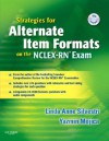 Strategies for Alternate Item Formats on the NCLEX-RN Exam - Linda Anne Silvestri, Yazmin Mojica