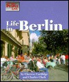 Life in Berlin (The Way People Live) - Cherese Cartlidge