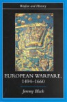 European Warfare, 1494-1660 - Jeremy Black