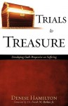 Trials to Treasure - Denise Hamilton