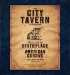 The City Tavern Cookbook: Recipes from the Birthplace of American Cuisine - Walter Staib, David McCullough, Paul Bauer