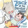 Zack At The Dentist - Jonathan London, Jack Medoff