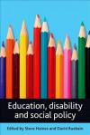 Education, disability and social policy - Steve Haines, David Ruebain