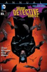 Detective Comics (2011- ) Annual #2 - John Layman, Josh Williamson, Scot Eaton, Syzmon Kudranski, Derlis Santacruz