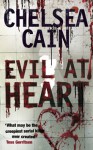 Evil at Heart (Gretchen Lowell, #3) - Chelsea Cain