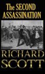 The Second Assassination - Richard Scott