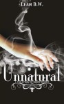 Unnatural - Leah D.W.