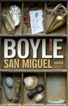 San Miguel: Roman (German Edition) - Dirk van Gunsteren, T.C. Boyle