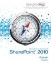 Exploring Getting Started with Sharepoint 2010 - Robert T. Grauer, Daniela Marghitu