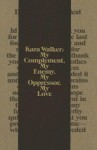 Kara Walker: My Complement, My Enemy, My Oppressor, My Love - Kara Walker, Thomas McEvilley