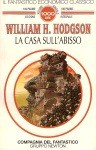 La casa sull'abisso - William Hope Hodgson, Gianni Pilo
