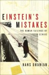 Einstein's Mistakes: The Human Failings of Genius - Hans C. Ohanian