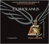 Coriolanus (Arkangel Shakespeare - Fully Dramatized) (Arkangel Complete Shakespeare) - Paul Jesson, Ewan Hooper, Marjorie Yates, William Shakespeare