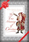 The True Meaning of Christmas - Santa Claus, Mitch Finley