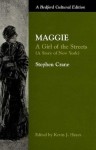 Maggie: A Girl of the Streets: (A Story of New York) - Stephen Crane, Kevin J. Hayes
