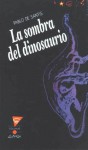 La Sombra del Dinosaurio - Pablo De Santis