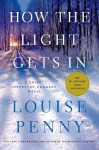 How the Light Gets In: A Chief Inspector Gamache Novel - Louise Penny