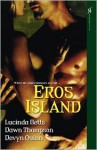 Eros Island - Lucinda Betts, Dawn Thompson, Devyn Quinn