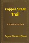 Copper Streak Trail - Eugene Manlove Rhodes