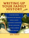 Writing Up Your Family History: A Do-It-Yourself Guide - John Titford