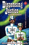 Dispensing Justice: Nova Genesis World - Fritz Freiheit, Matt Howarth