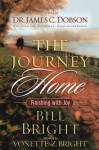 The Journey Home: Finishing with Joy - Bill Bright, Will Decker