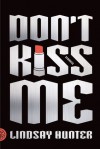 Don't Kiss Me: Stories - Lindsay Hunter