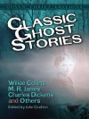Classic Ghost Stories by Wilkie Collins, M. R. James, Charles Dickens and Others - John Grafton