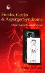 Freaks, Geeks & Asperger Syndrome: A User Guide to Adolescence - Tony Attwood, Luke Jackson
