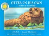 Otter on His Own: The Story of a Sea Otter - Doe Boyle