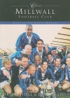 Millwall Football Club Classics: Fifty of the Finest Matches - Chris Bethell, David Sullivan