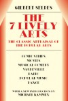 The 7 Lively Arts - Gilbert Seldes, Michael Kammen