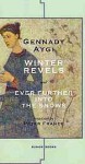 Winter Revels and Ever Further Into the Snows - Gennady Aygi, Peter France