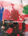 Philip Guston Retrospective - Michael Auping, Dore Ashton, Bill Berkson